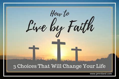 How To Live By Faith - 3 Choices That Will Change Your Life