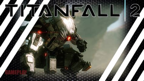 Titanfall 2 Gameplay (Tone action) #001 - YouTube