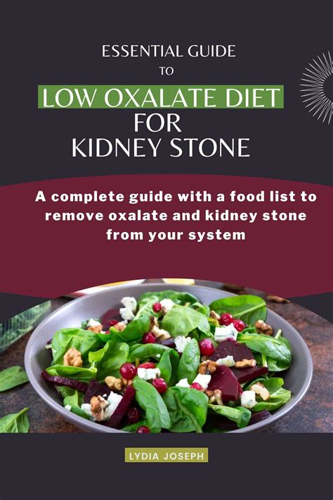 Buy ESSENTIAL GUIDE TO LOW-OXALATE DIET FOR KIDNEY STONE: A complete guide with a food list to ...