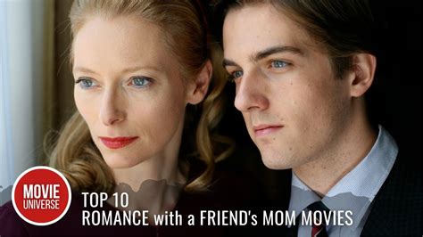 Top 10 Best Romance with a Friend's Mom Movies - YouTube