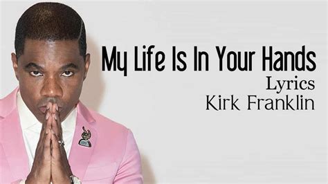 My Life Is in Your Hands (Kirk Franklin)