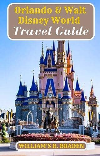 Orlando and Walt Disney World Travel Guide 2023: : Explore Orlando and Walt Disney World ...