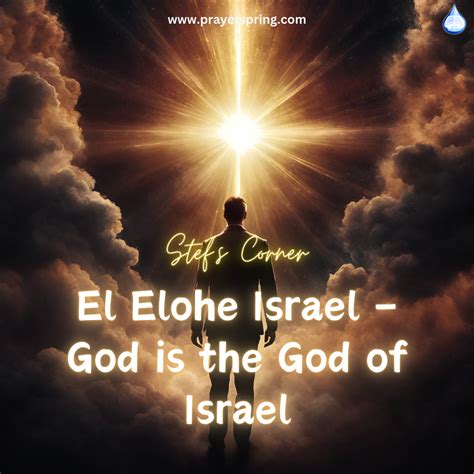 El Elohe Israel – God is the God of Israel – Prayerspring