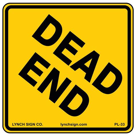 Lynch Sign 18 in. x 18 in. Dead End Sign Printed on More Durable, Thicker, Longer Lasting ...