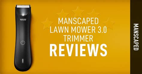 MANSCAPED Lawn Mower 3.0 Trimmer Reviews - 911 WeKnow