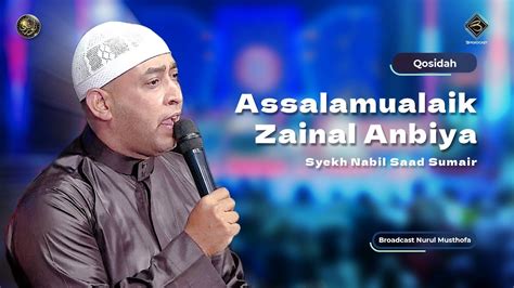 Qosidah Assalamualaik Zainal Anbiya Medley - Syekh Nabil | # ...