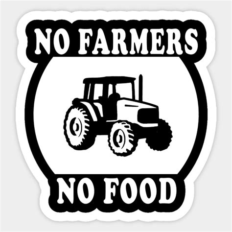 no farmers no food - No Farmers No Food - Sticker | TeePublic