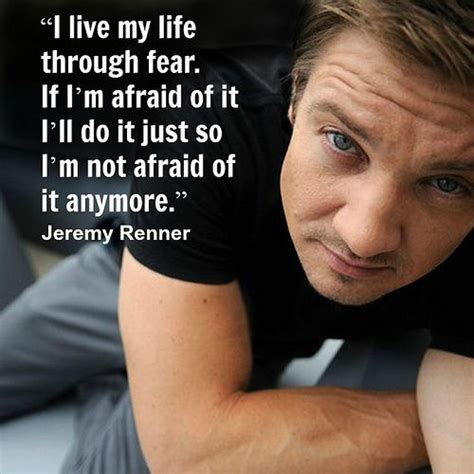 Jeremy Renner - Movie Actor Quote -#jeremyrenner | Movie Actor Quotes | Pinterest | My life ...