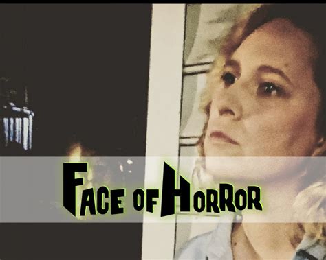 Michelle Mcdaniels | Face Of Horror