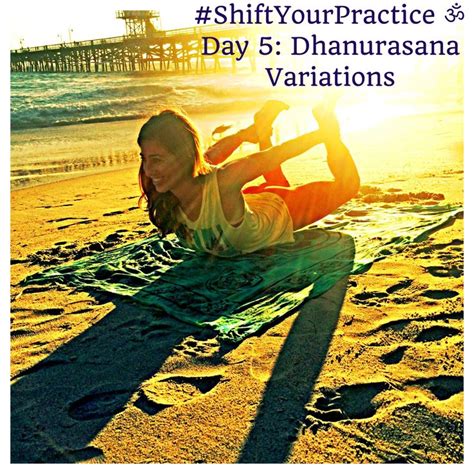 #ShiftYourPractice Day 5: Dhanurasana Variations (or Bow Pose) Pic by @TheVeganDj at San ...