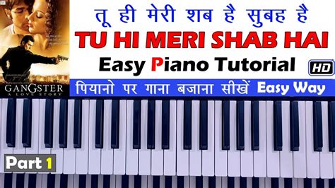 Tu Hi Meri Shab Hai: Piano Tutorial (with notes & chords) easy music lessons 2022 | Dsr Deva ...