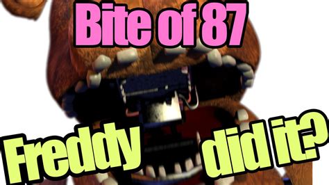 Freddy is the only one who can cause the bite of 87? (five nights at freddy's theory) - YouTube