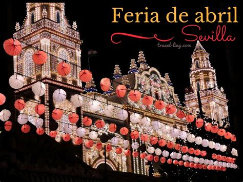 Feria de Abril - Sevilla's Biggest Party - Travel-Ling