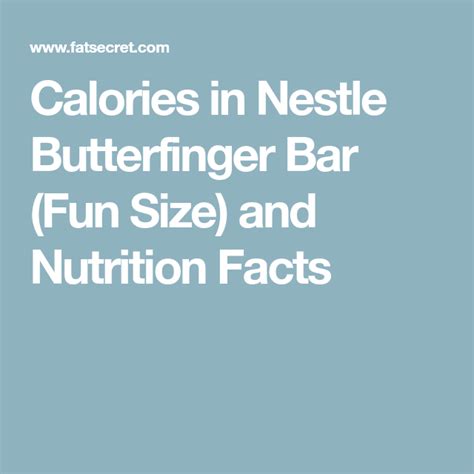 Calories in Nestle Butterfinger Bar (Fun Size) and Nutrition Facts ...