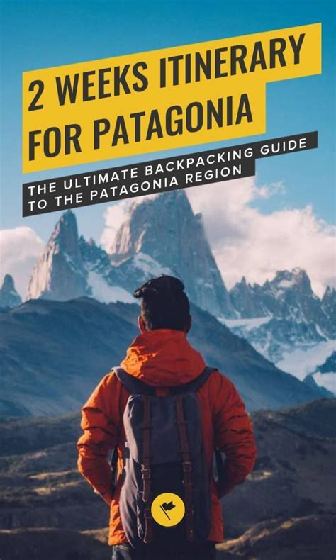 2 Weeks Itinerary for Patagonia - The Ultimate Backpacking Guide to the ...