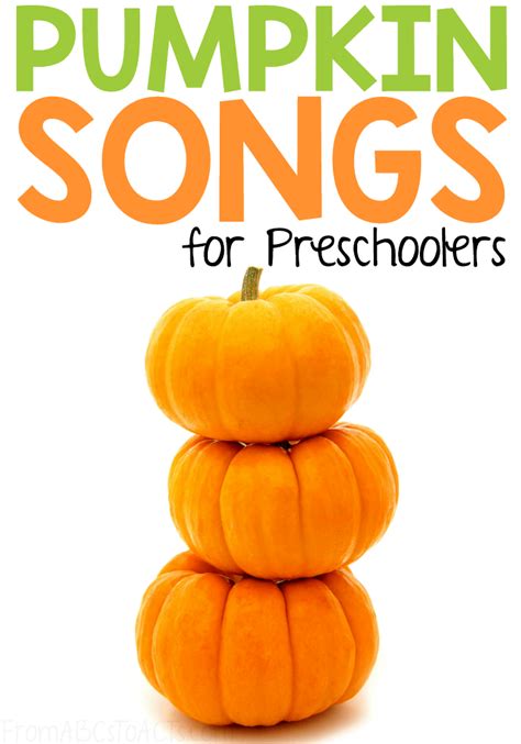 Pumpkin Songs for Preschoolers - From ABCs to ACTs