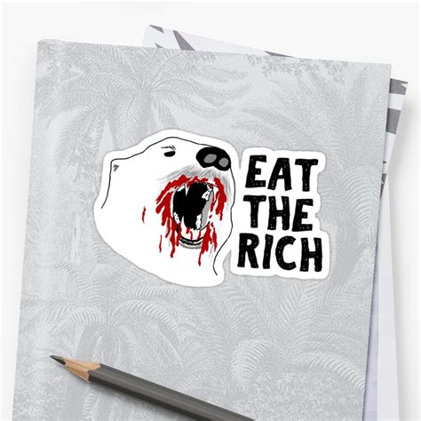 "Eat The Rich" Sticker by justintapp | Redbubble