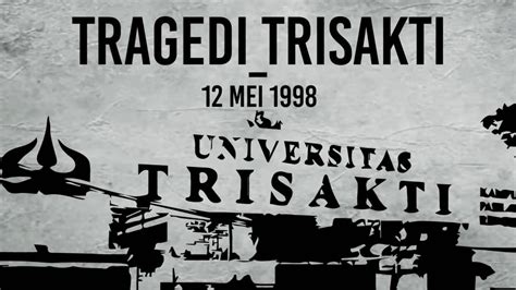 Sejarah Hari Ini, 12 Mei; Tragedi Trisakti 1998