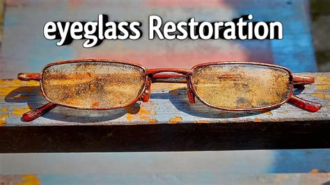 RESTORATION of rusted eyeglass |vintage sunglasses restoration - YouTube