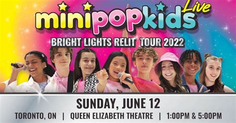 Mini Pop Kids Bright Lights RELIT Tour 2022 - Child's Life Kids Event Guide York Region, Toronto ...