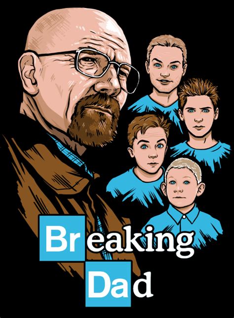 Breaking Dad, A 'Breaking Bad' Meets 'Malcolm in the Middle' T-Shirt