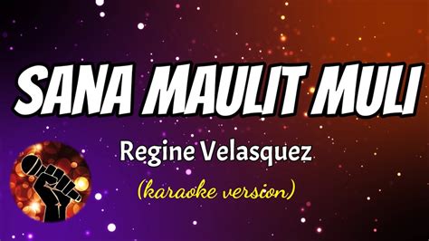 SANA MAULIT MULI - REGINE VELASQUEZ (karaoke version) - YouTube