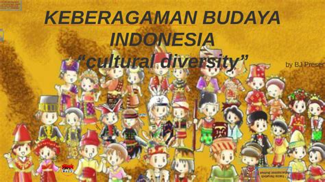 KEBERAGAMAN BUDAYA INDONESIA by on Prezi