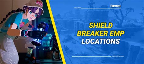 All Fortnite Shield Breaker EMP Locations