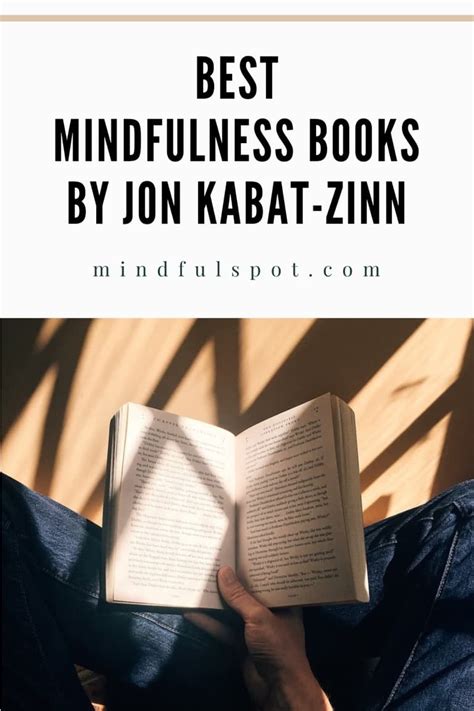 5 Best Jon Kabat-Zinn Books on Mindfulness (With Quotes) - Mindful Spot