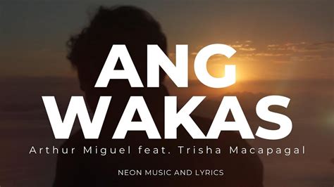 Ang Wakas - Arthur Miguel Ft. Trisha Macapagal (LYRICS) - YouTube