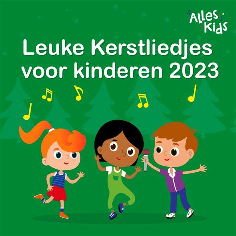 ‎Leuke Kerstliedjes voor kinderen 2023 - Album by Alles Kids ...