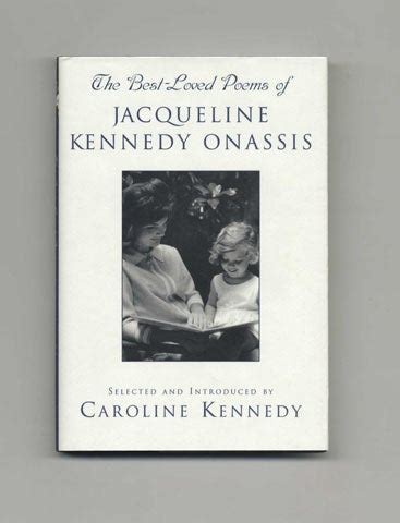 The Best-Loved Poems of Jacqueline Kennedy Onassis - 1st Edition/1st ...