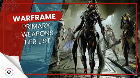 Warframe Primary Weapons Tier List [All Guns Ranked] - eXputer.com