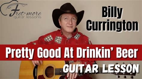 Pretty Good At Drinkin' Beer - Billy Currington Guitar Lesson ...