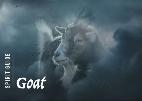 The Goat Spirit Animal - A Complete Guide to Meaning and Symbolism.