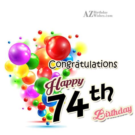 74th Birthday Wishes - Birthday Images, Pictures - AZBirthdayWishes.com