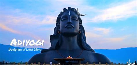 Adiyogi Sculpture of Lord Shiva exemplify the teaching of Lord ShivaMemorable India Blog