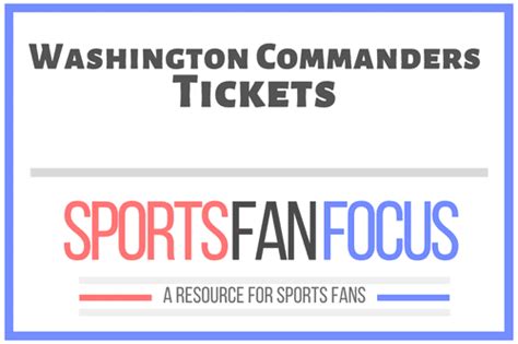 How To Buy Washington Commanders Tickets [Discussing Options] – Sports Fan Focus