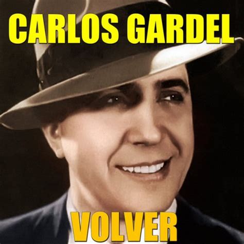 Letra de Volver de Carlos Gardel | Musixmatch