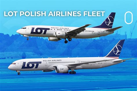 Poland's Flag Carrier: LOT Polish Airlines' Fleet In 2022