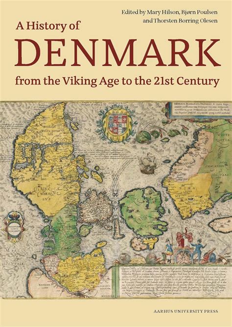 Denmark. A History from the Viking Age to the 21st Century : Hilson ...