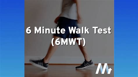 Using The 6 Minute Walk Test - Mobile Measures