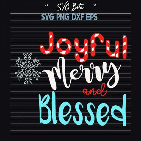 Joyful Merry And Blessed SVG, Joyful Christmas SVG, Christmas Merry and Blessed SVG PNG DXF Cut File