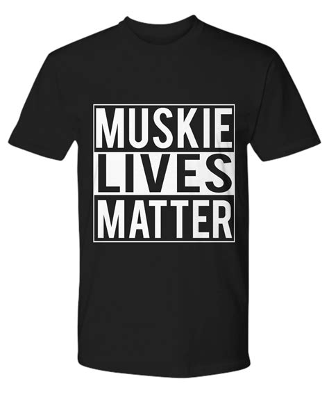 muskie lives matter