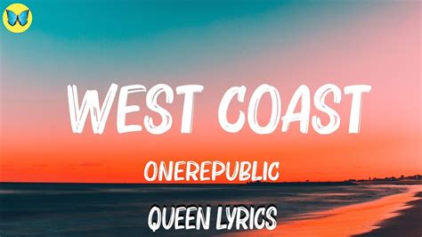 OneRepublic - West Coast (Lyrics) | Ali Gatie,Jessie-J,B.o.B,... Mix ...