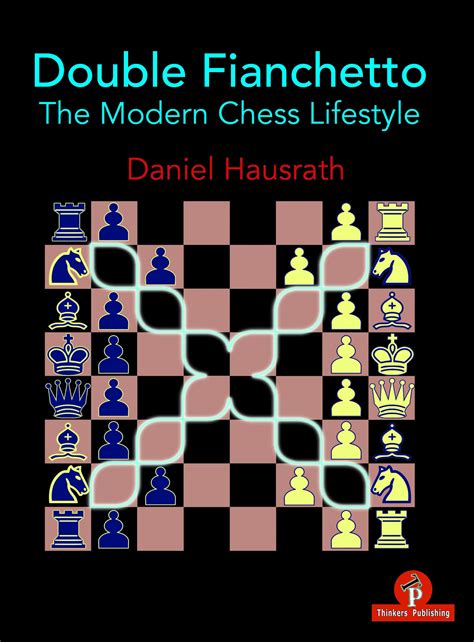 Double Fianchetto - The Modern Chess Lifestyle - Thinkers Publishing