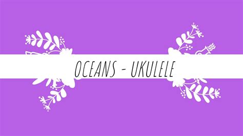 OCEANS - UKULELE - YouTube