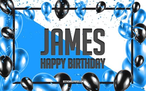 Download wallpapers Happy Birthday James, Birthday Balloons Background, James, wallpapers with ...