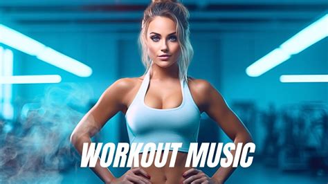 Workout MUSIC 2023 🔥 Fitness & Gym Workout Music, EDM House Music 2023 🔥 #45 - YouTube