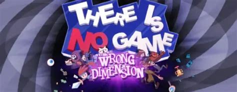 There Is No Game: Wrong Dimension Free Download (v1.0.33) – SteamGG